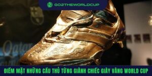 Chiếc Giày Vàng World Cup