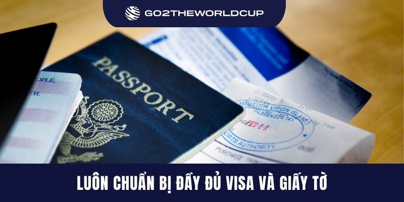 Cần chuẩn bị Passport, Visa đầy đủ để đi xem World Cup trực tiếp