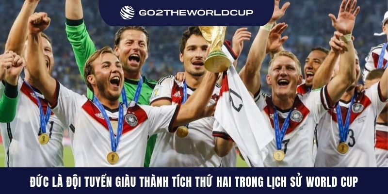 Đức là đội tuyển giàu thành tích thứ hai trong lịch sử World Cup