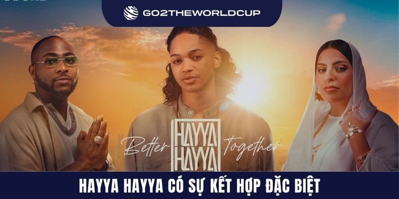 Hayya Hayya có sự kết hợp đặc biệt