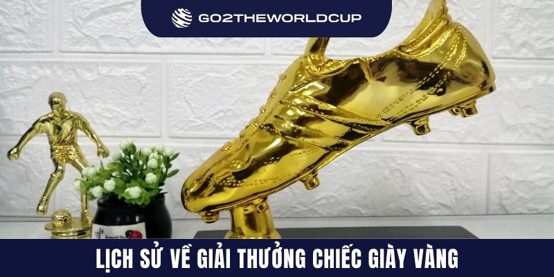 Lịch sử về giải thưởng chiếc giày vàng
