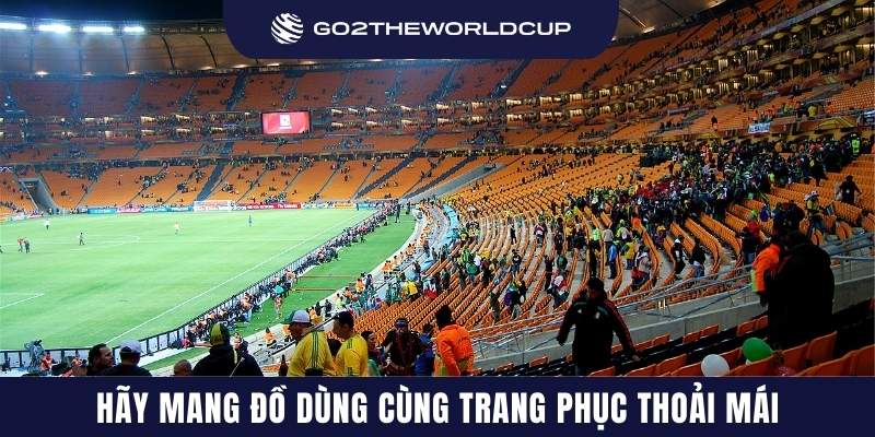 Hãy mang đồ dùng cùng trang phục thoải mái
