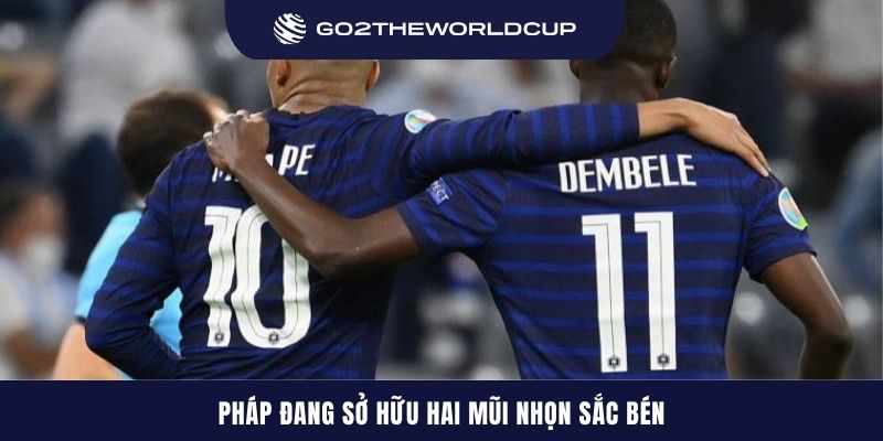 Pháp đang sở hữu hai mũi nhọn sắc bén Kylian Mbappe và Ousmane Dembele