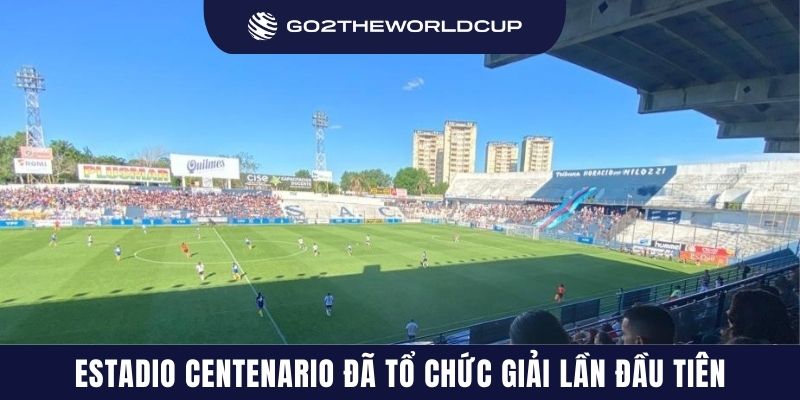 Estadio Centenario đã tổ chức giải lần đầu tiên