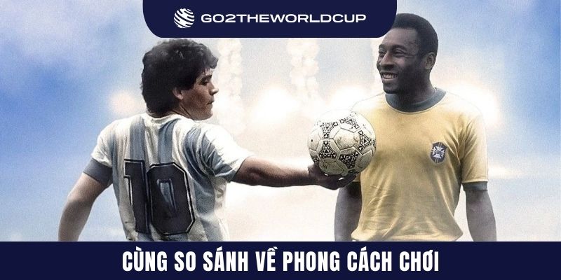Cùng so sánh về phong cách chơi