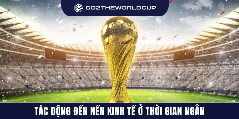 Tác động đến nền kinh tế ở thời gian ngắn
