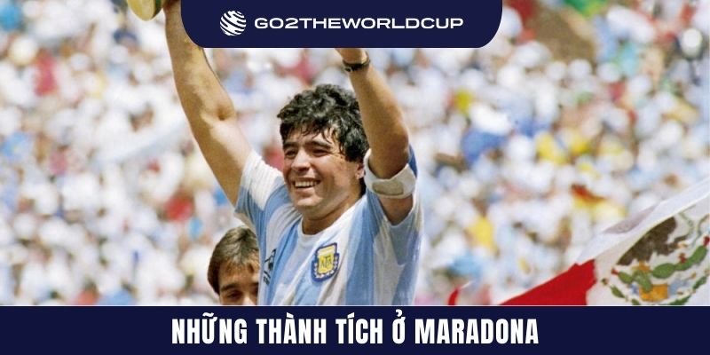 Những thành tích ở Maradona