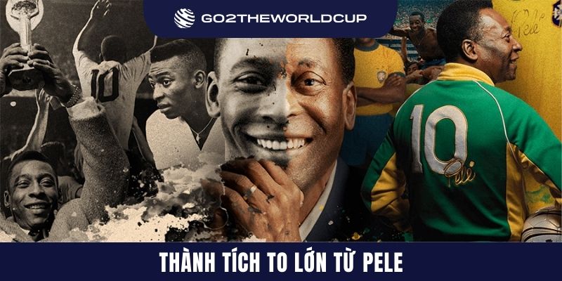 Thành tích to lớn từ Pele