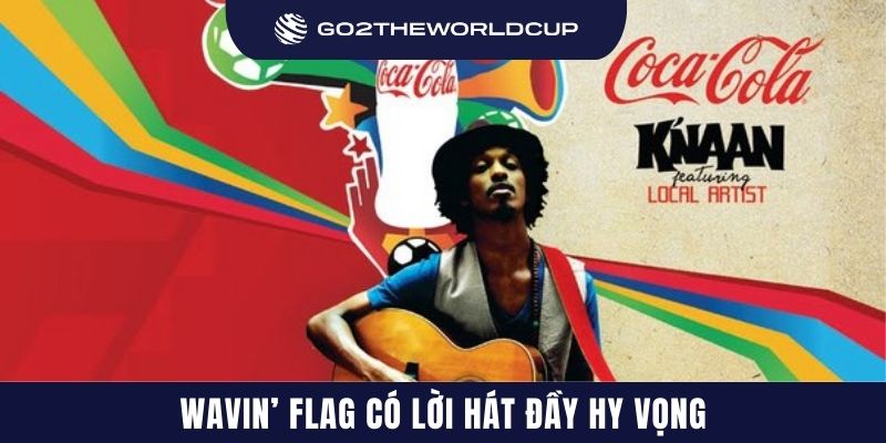 Wavin’ Flag có lời hát đầy hy vọng