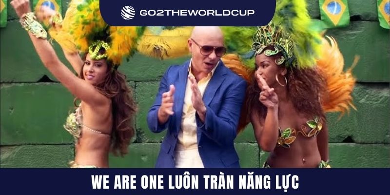 We Are One luôn tràn năng lực