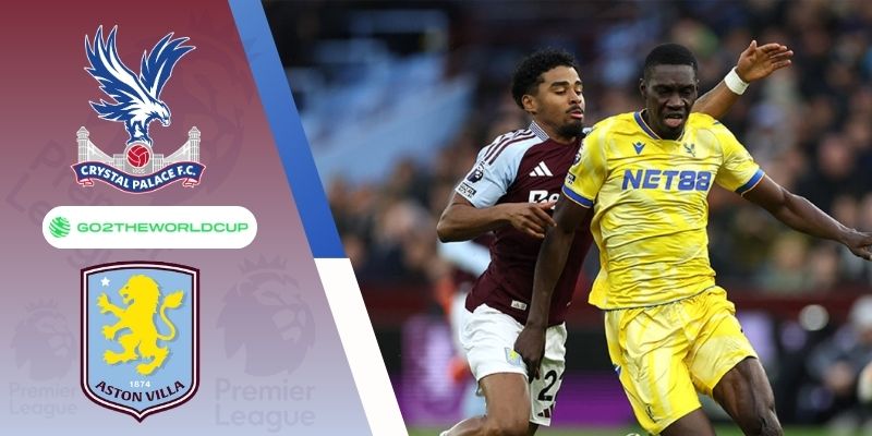 Soi kèo Aston Villa vs Crystal Palace