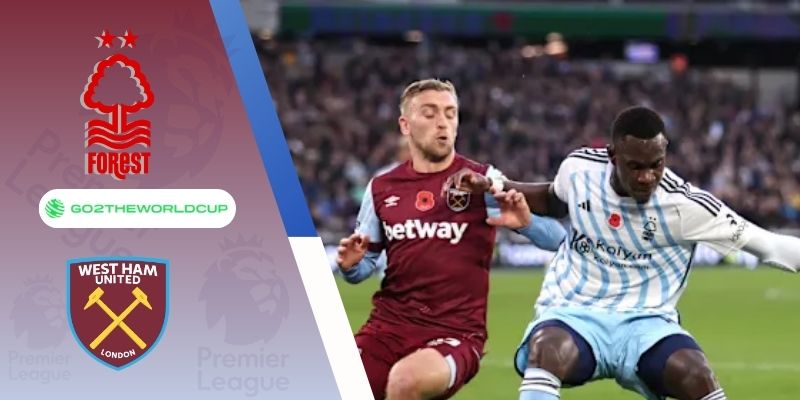 Soi kèo Nottingham Forest vs West Ham