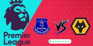 Soi kèo Wolves vs Everton