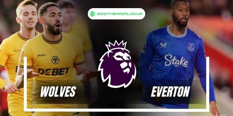 Soi kèo Wolves vs Everton