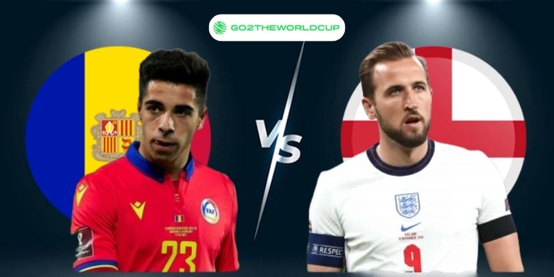 Soi kèo Anh vs Andorra World Cup 2026
