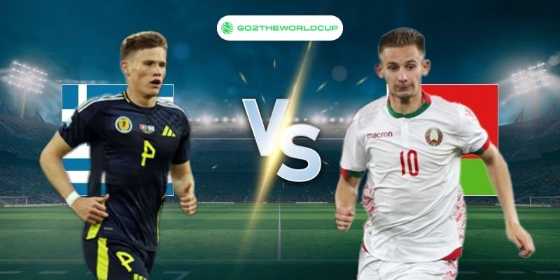 Soi kèo Belarus vs Scotland World Cup 2026