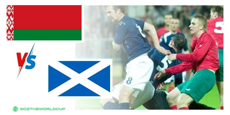 Soi kèo Belarus vs Scotland World Cup 2026