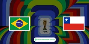 Soi kèo Brazil vs Chile World Cup 2026