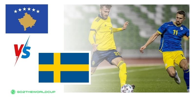 Soi kèo Kosovo vs Thụy Điển World Cup 2026