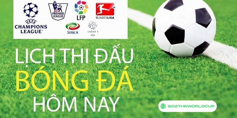 Lịch thi đấu bóng đá tại Go2TheWorldCup