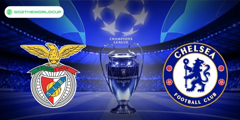 Soi kèo Chelsea vs Benfica