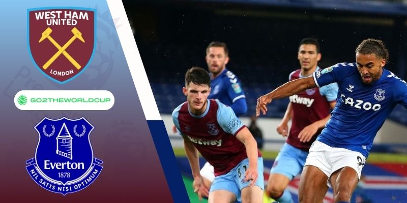 Soi kèo Everton vs West Ham