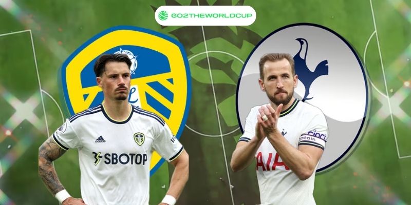 Soi kèo Leeds United vs Tottenham