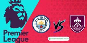 Soi kèo Man city vs Burnley