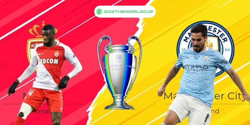 Soi kèo Monaco vs Manchester City