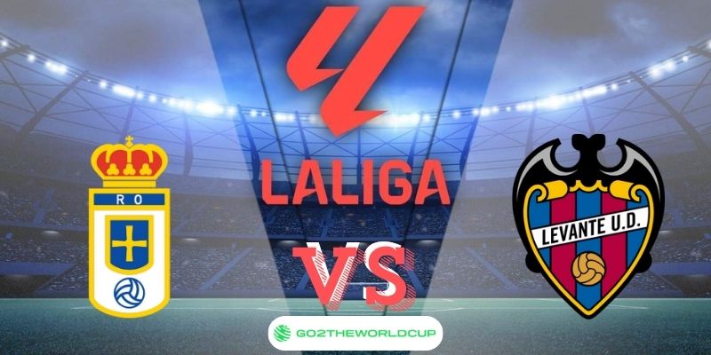 Soi kèo Real Oviedo vs Levante