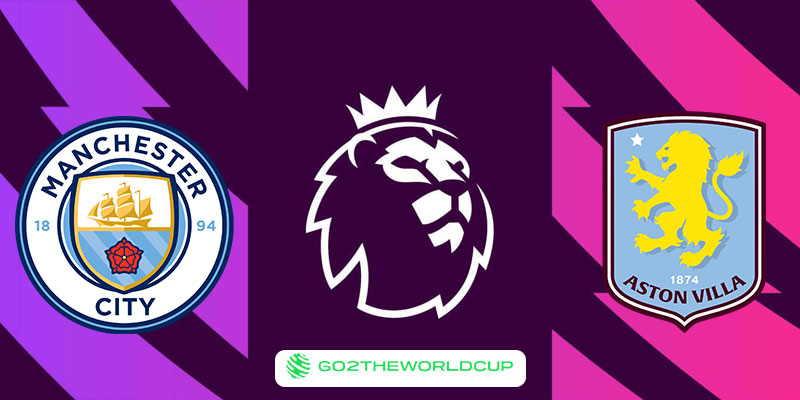 Soi kèo Aston Villa vs Manchester City