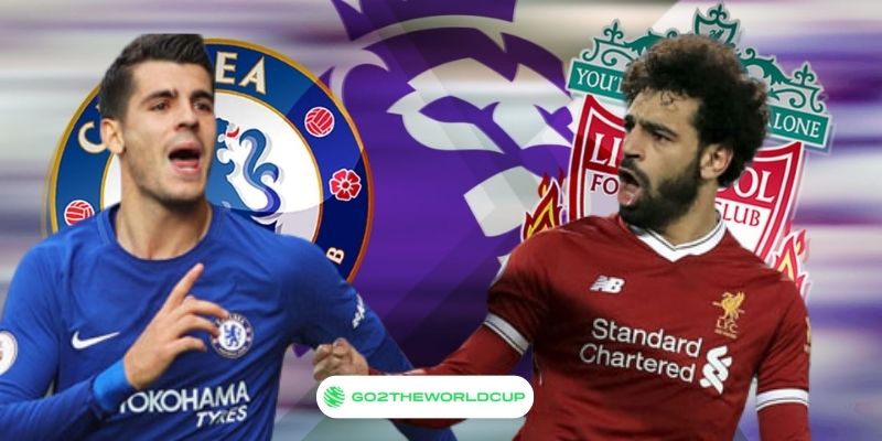 Soi kèo Chelsea vs Liverpool