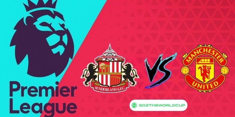 Soi kèo Manchester United vs Sunderland