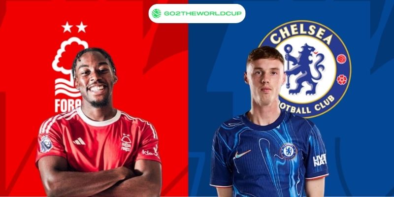 Soi kèo Nottingham Forest vs Chelsea