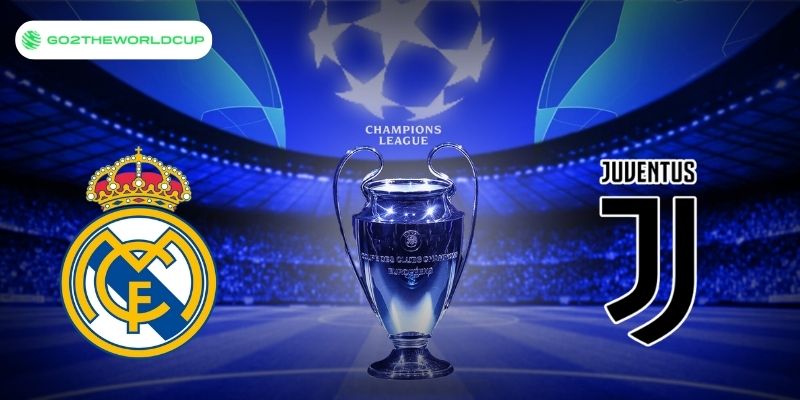 Soi kèo Real Madrid vs Juventus