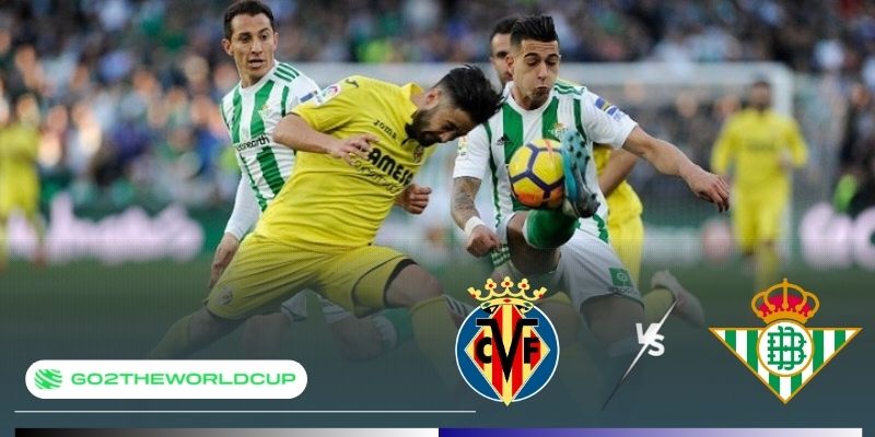 Soi kèo Villarreal vs Betis